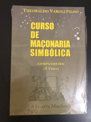 Livro "CURSO DE MAÇONARIA SIMBÓLICA - COMPANHEIRO - (IITômo)" - Theobaldo Varoli Filho